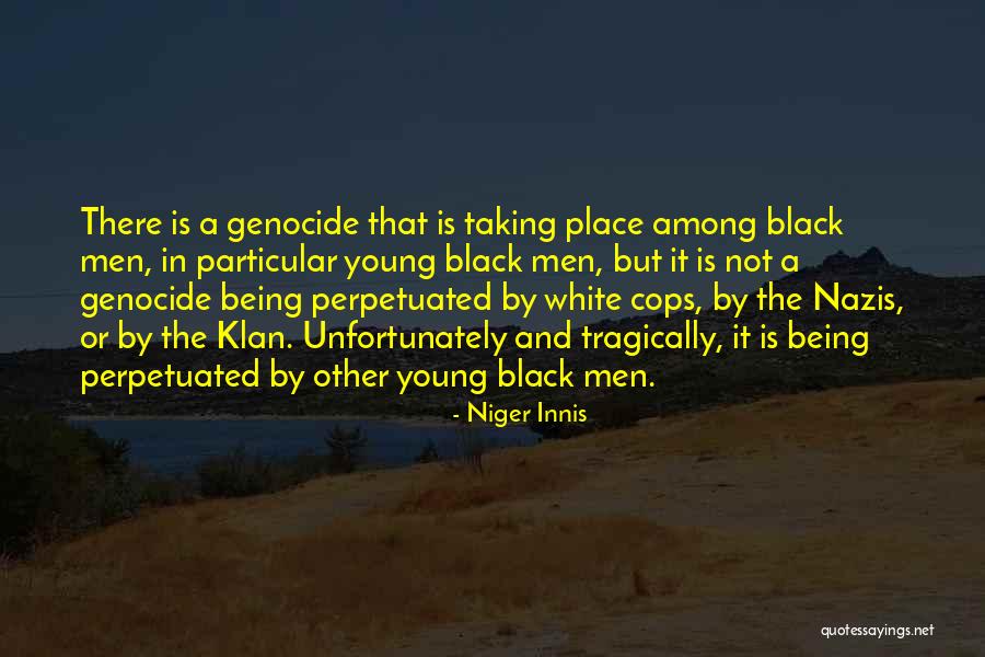 Niger Innis Quotes 2224159