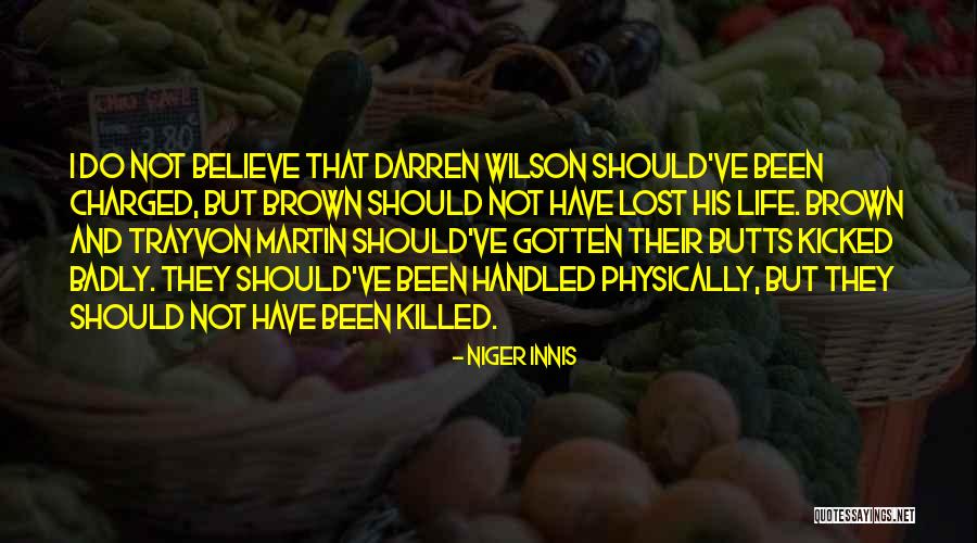 Niger Innis Quotes 857311