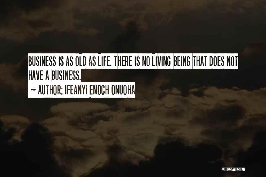 Nigeria Business Quotes By Ifeanyi Enoch Onuoha