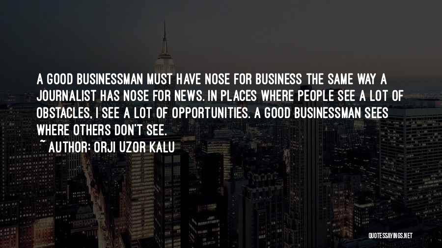 Nigeria Business Quotes By Orji Uzor Kalu