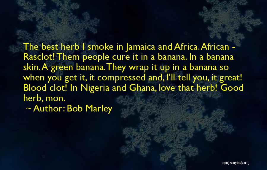 Nigeria Love Quotes By Bob Marley