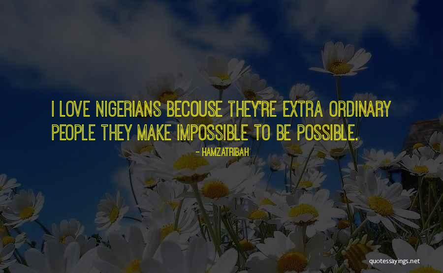 Nigeria Love Quotes By Hamzatribah