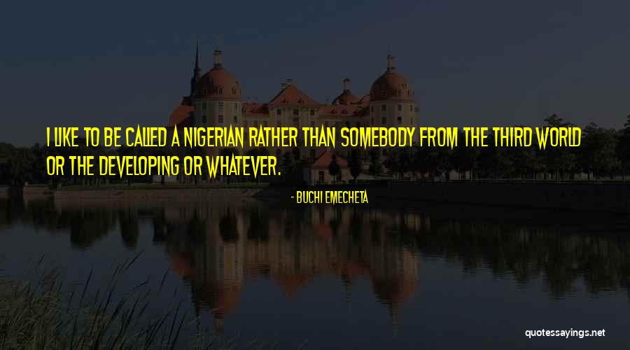 Nigerian Quotes By Buchi Emecheta Nigerian Quotes By Buchi Emecheta