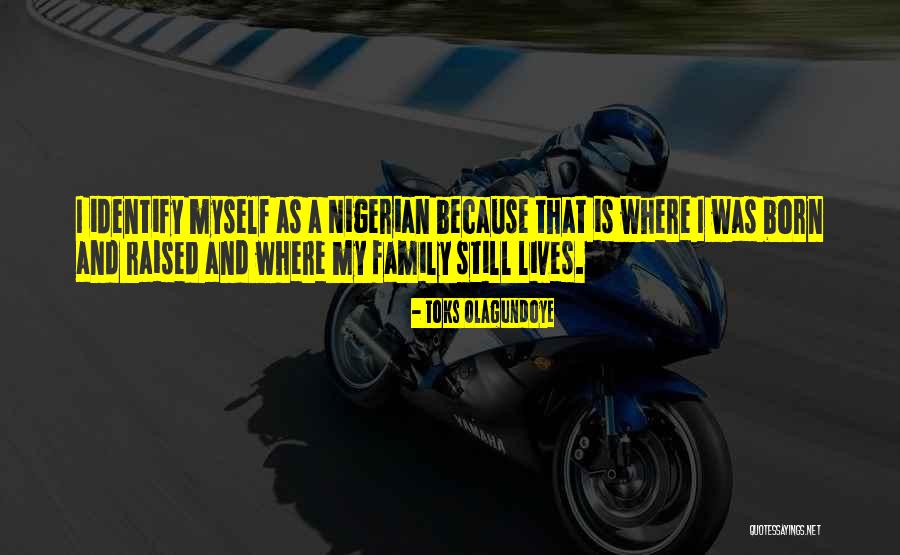 Nigerian Quotes By Toks Olagundoye Nigerian Quotes By Toks Olagundoye