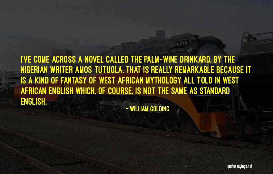 Nigerian Quotes By William Golding Nigerian Quotes By William Golding