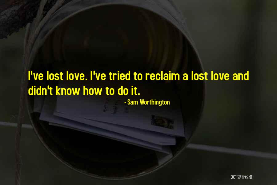 Niggered Quotes By Sam Worthington Niggered Quotes By Sam Worthington