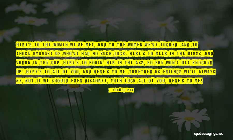 Nigglys Quotes By Tucker Max Nigglys Quotes By Tucker Max