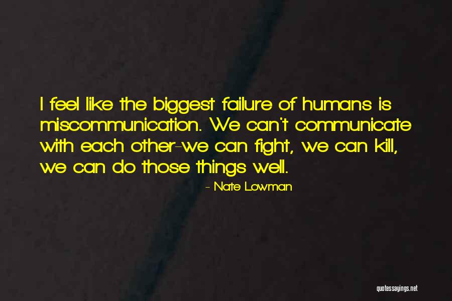 Nighing Quotes By Nate Lowman Nighing Quotes By Nate Lowman