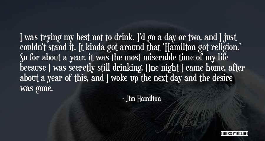 Night After Drinking Quotes By Jim Hamilton Night After Drinking Quotes By Jim Hamilton