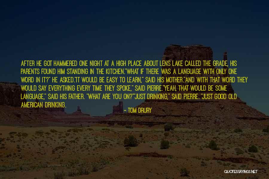 Night After Drinking Quotes By Tom Drury Night After Drinking Quotes By Tom Drury