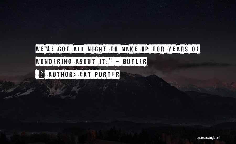 Night All Quotes By Cat Porter