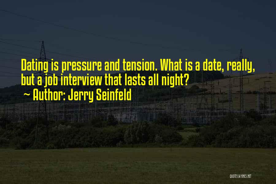 Night All Quotes By Jerry Seinfeld