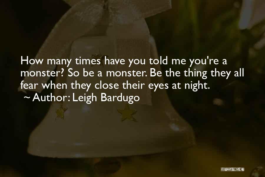 Night All Quotes By Leigh Bardugo