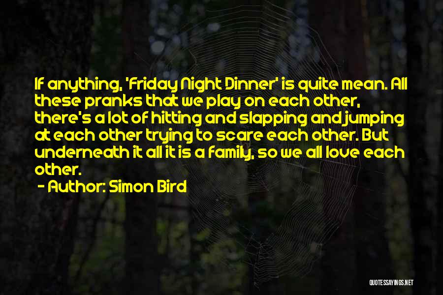 Night All Quotes By Simon Bird