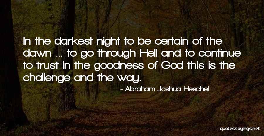 Night And Dawn Quotes By Abraham Joshua Heschel