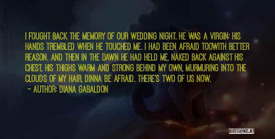 Night And Dawn Quotes By Diana Gabaldon