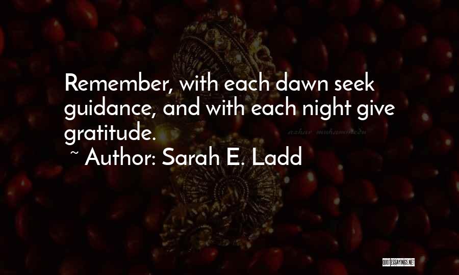 Night And Dawn Quotes By Sarah E. Ladd