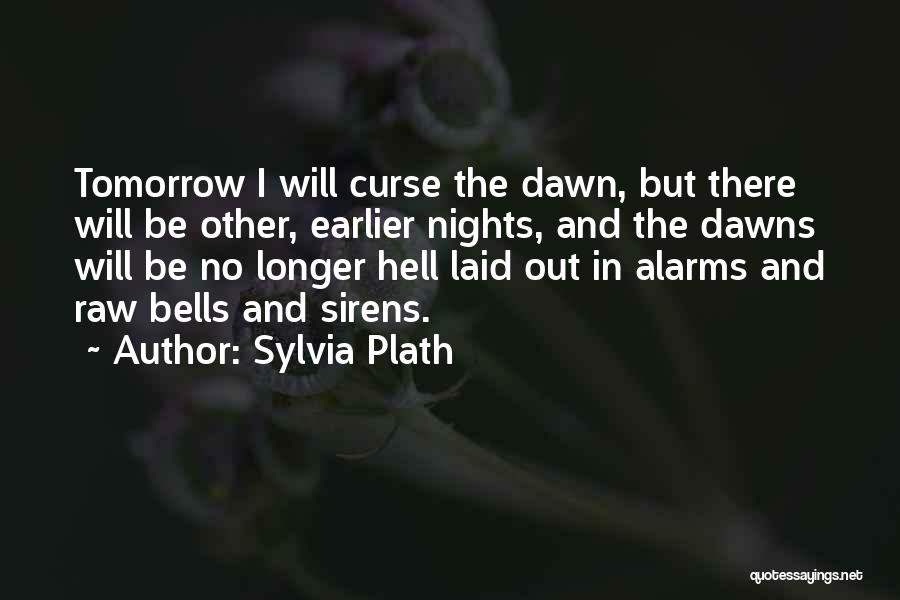 Night And Dawn Quotes By Sylvia Plath