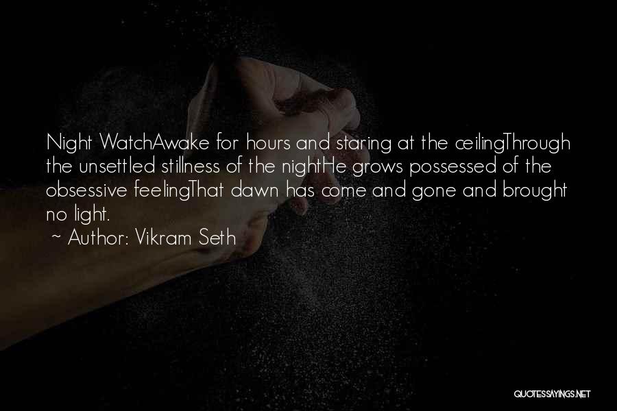 Night And Dawn Quotes By Vikram Seth