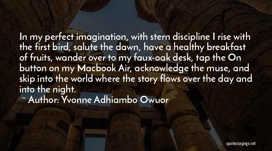 Night And Dawn Quotes By Yvonne Adhiambo Owuor