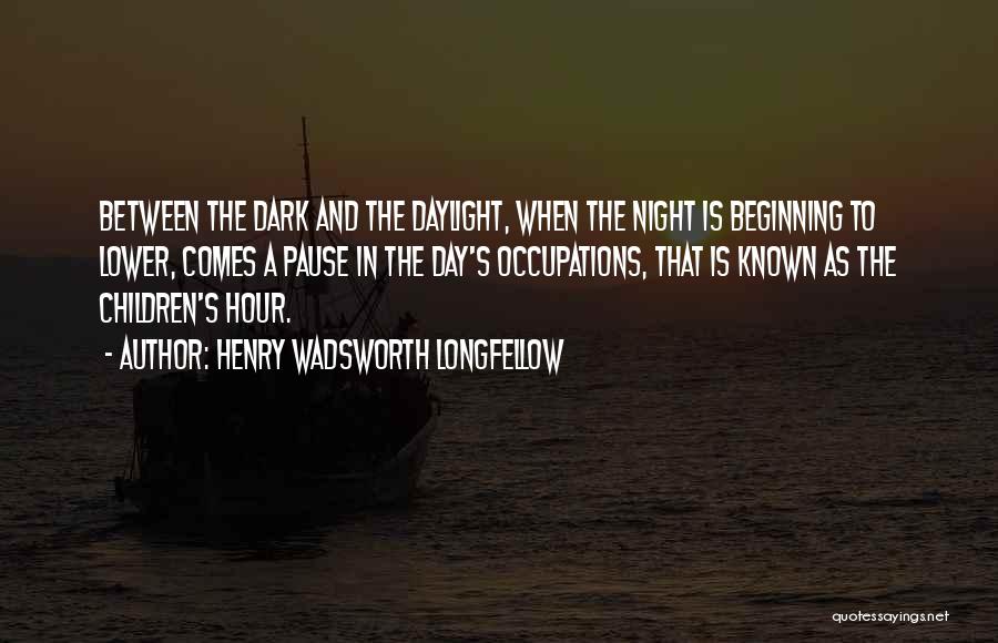Night And Day Quotes By Henry Wadsworth Longfellow