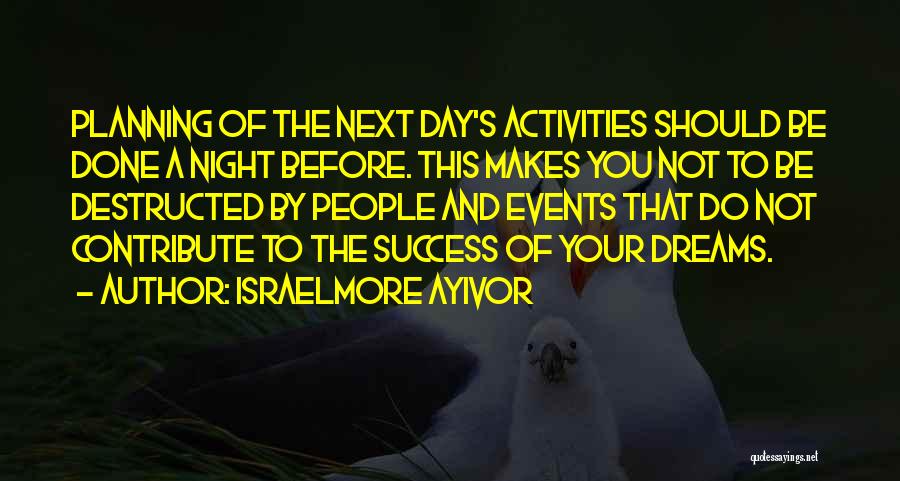 Night And Dreams Quotes By Israelmore Ayivor