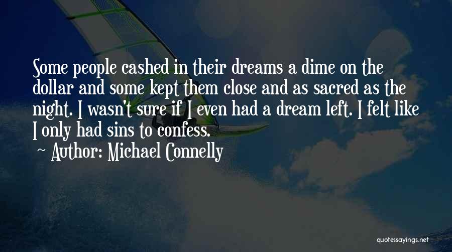 Night And Dreams Quotes By Michael Connelly