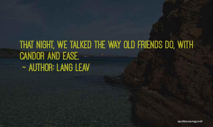 Night And Friends Quotes By Lang Leav