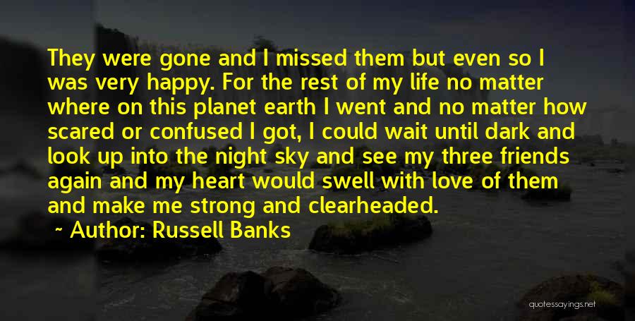 Night And Friends Quotes By Russell Banks