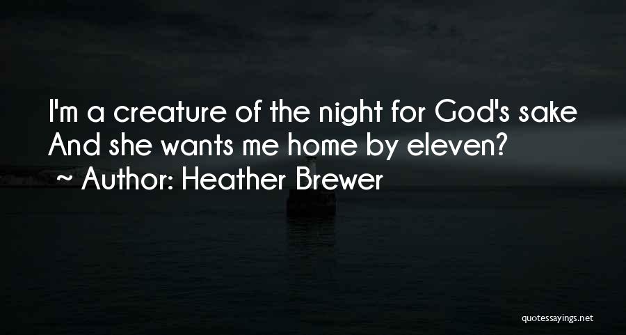 Night And God Quotes By Heather Brewer