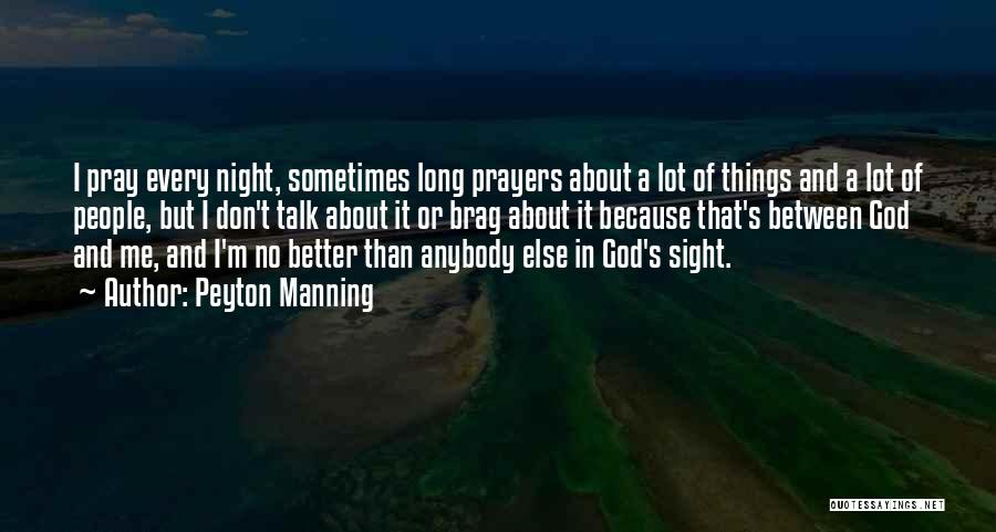 Night And God Quotes By Peyton Manning