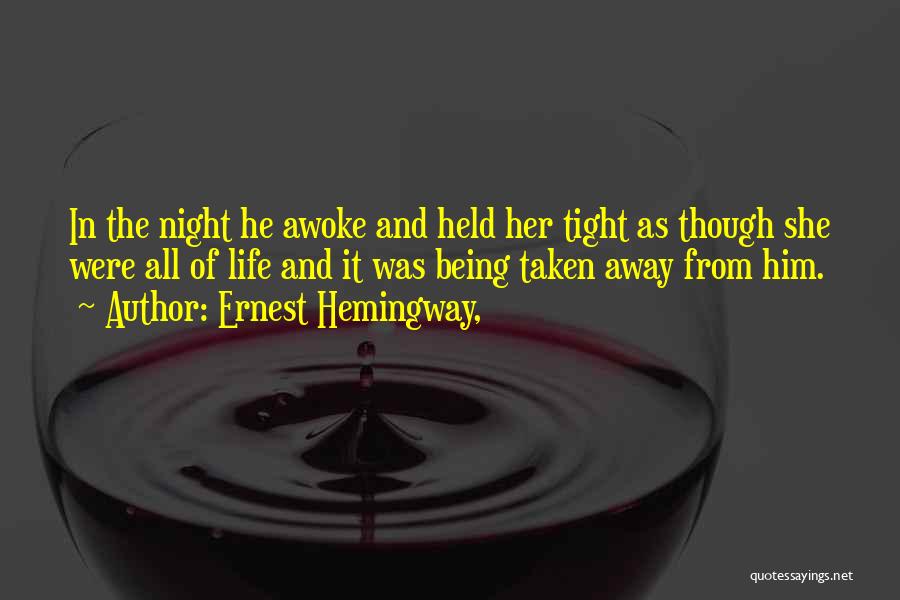 Night And Love Quotes By Ernest Hemingway,