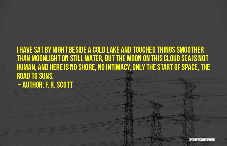 Night And Moon Quotes By F. R. Scott
