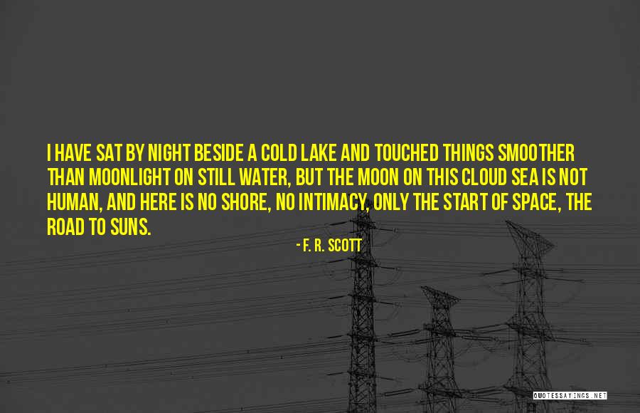 Night And Moon Quotes By F. R. Scott Night And Moon Quotes By F. R. Scott