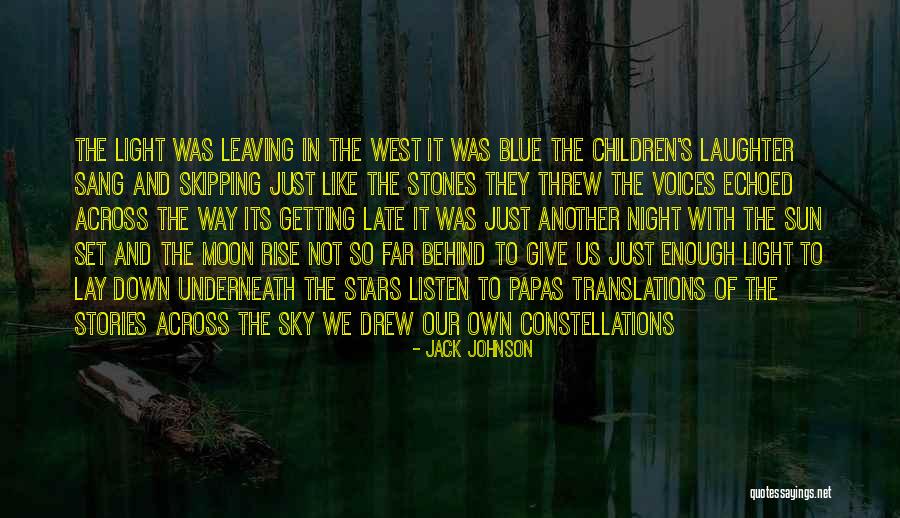 Night And Moon Quotes By Jack Johnson