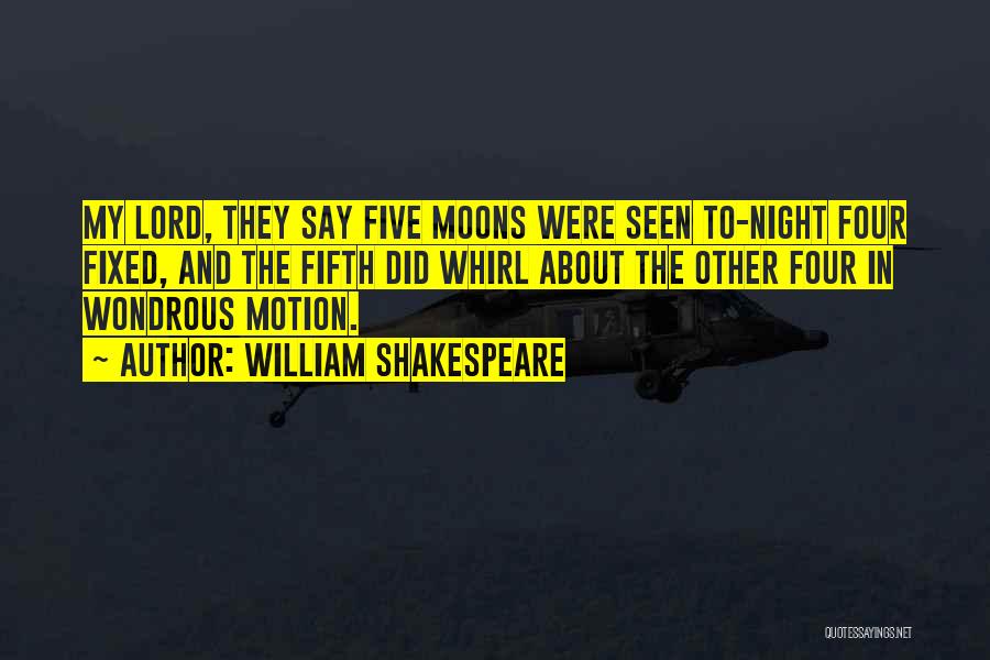 Night And Moon Quotes By William Shakespeare