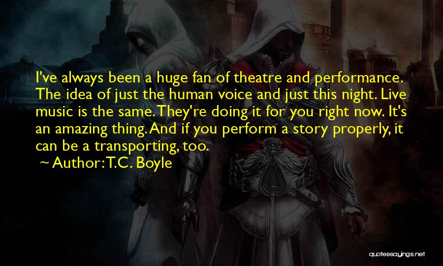 Night And Music Quotes By T.C. Boyle