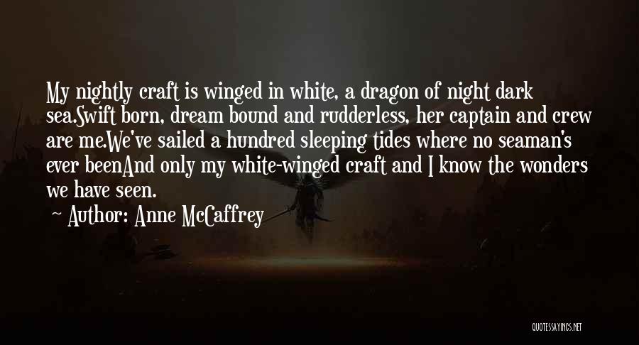 Night And Sea Quotes By Anne McCaffrey