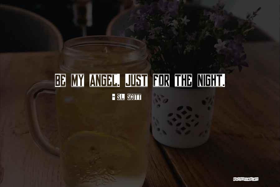Night Angel Quotes By S.L. Scott