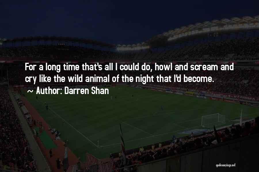 Night Animal Quotes By Darren Shan