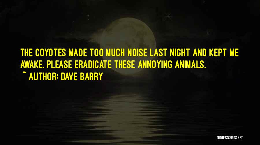 Night Animal Quotes By Dave Barry