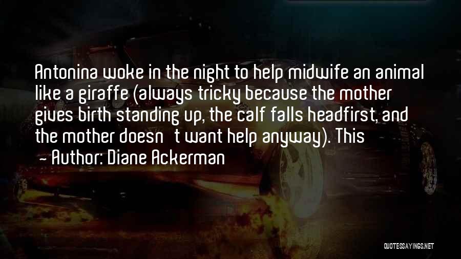 Night Animal Quotes By Diane Ackerman