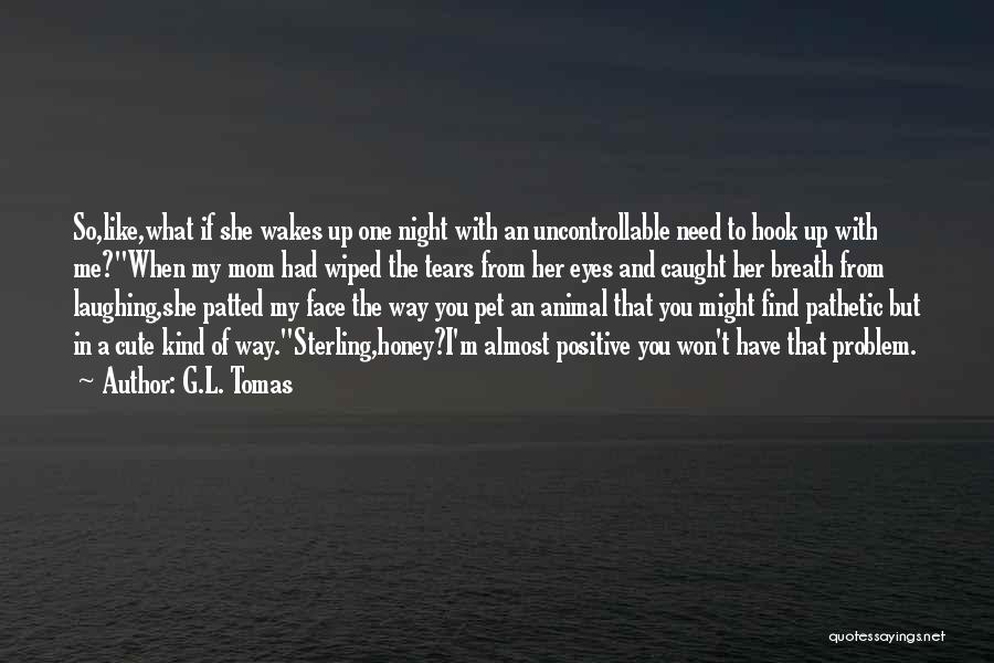 Night Animal Quotes By G.L. Tomas