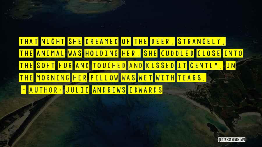 Night Animal Quotes By Julie Andrews Edwards