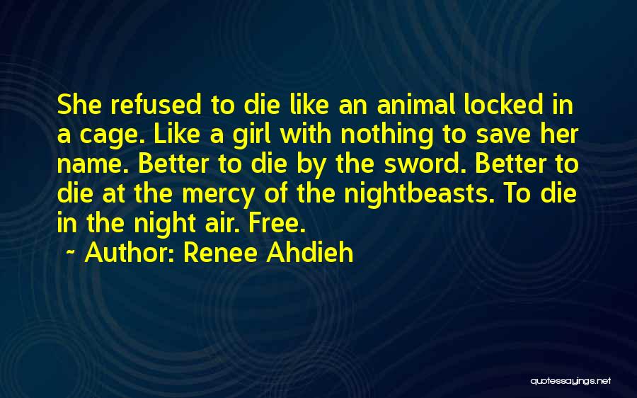 Night Animal Quotes By Renee Ahdieh