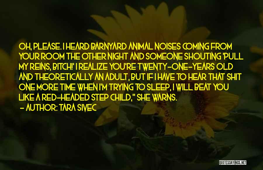 Night Animal Quotes By Tara Sivec