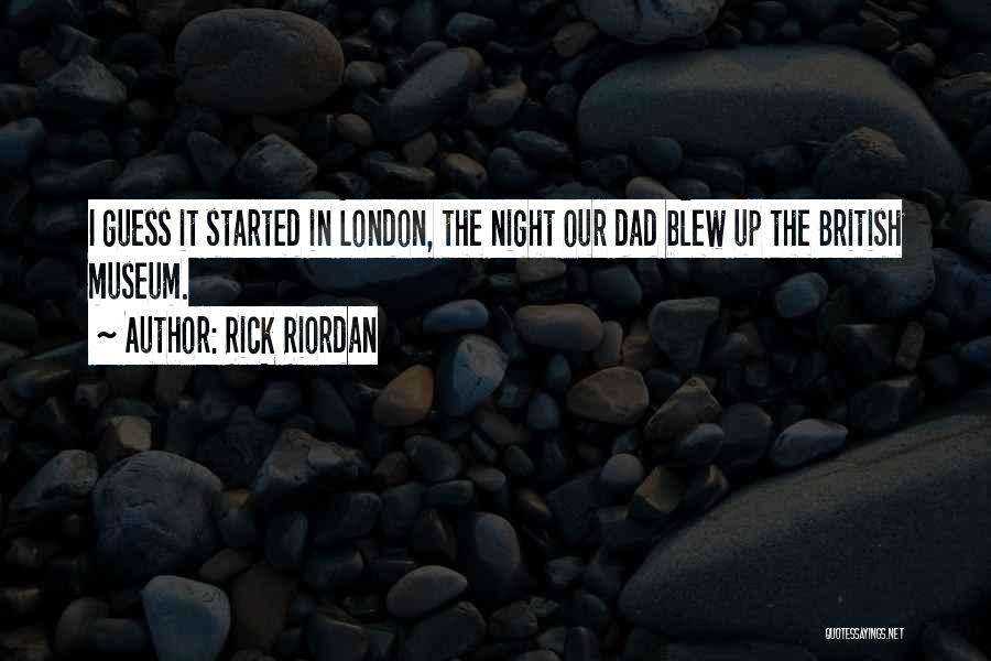 Night At Museum 2 Quotes By Rick Riordan