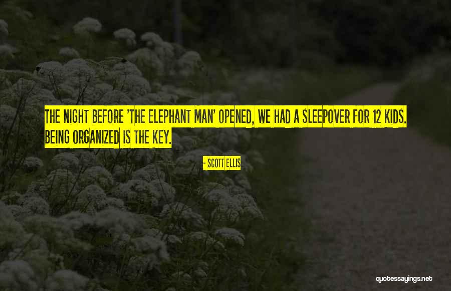 Night Before Quotes By Scott Ellis Night Before Quotes By Scott Ellis