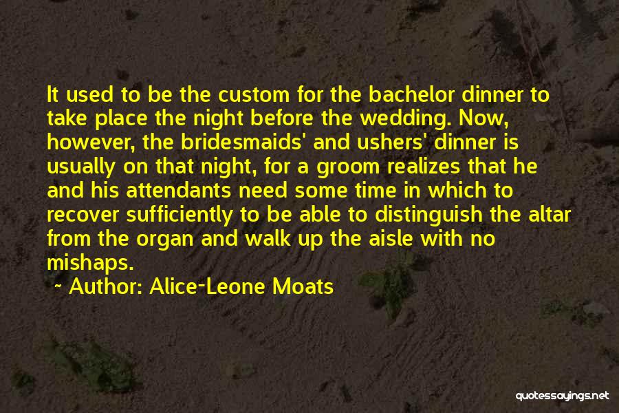 Night Before Your Wedding Quotes By Alice-Leone Moats
