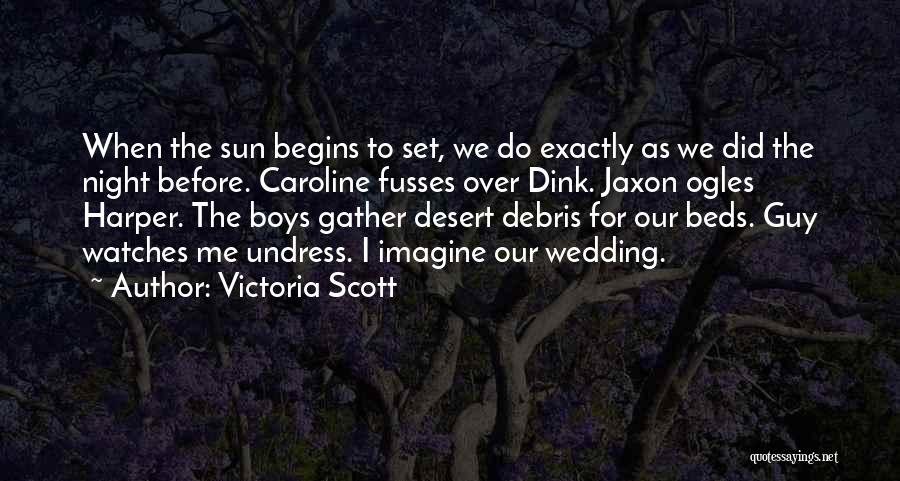 Night Before Your Wedding Quotes By Victoria Scott